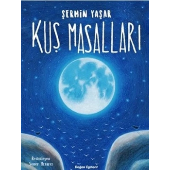 Kuş Masalları - Şermin Yaşar - Doğan Egmont Yayınları
