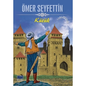 Kütük (İnce) - Ömer Seyfettin - Parıltı Yayınları