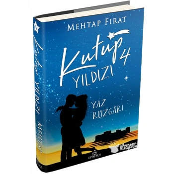 Kutup Yıldızı 4 (Ciltli) - Mehtap Fırat - Ephesus Yayınları