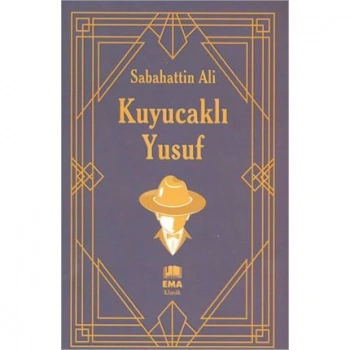 KUYUCAKLI YUSUF - SABAHATTİN ALİ - EMA YAYINLARI