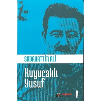 KUYUCAKLI YUSUF - SABAHATTİN ALİ - PARGA YAYINEVİ