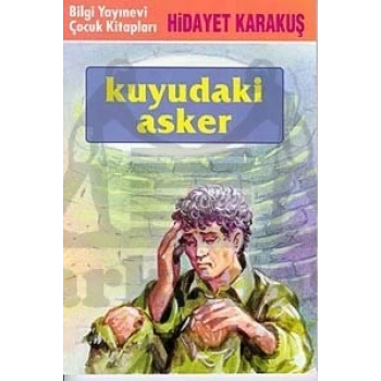 Kuyudaki Asker-Bilgi Yayınevi-Hidayet Karakuş