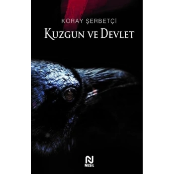 KUZGUN VE DEVLET - KORAY ŞERBETÇİ - NESİL YAYINLARI