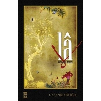 La  Sonsuzluk Hecesi - Nazan Bekiroğlu - Timaş Yayınları