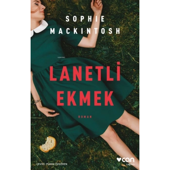 Lanetli Ekmek-Sophie Mackintosh-Can Yayınları