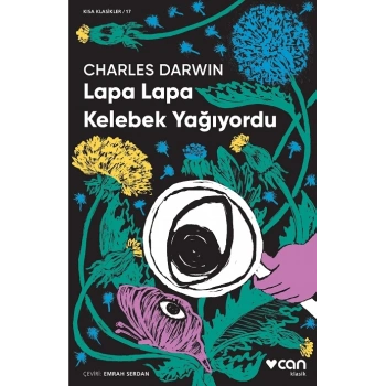 LAPA LAPA KELEBEK YAĞIYORDU - CHARLES DARWİN - CAN YAYINLARI