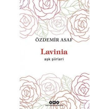 Lavinia - Aşk Şiirleri - Özdemir Asaf - Yapı Kredi Yayınları