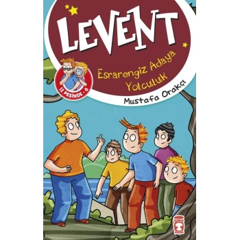 Levent Esrarengiz Adaya Yolculuk -(Levent İz Peşinde 6)- Mustafa Orakçı - Timaş Çocuk