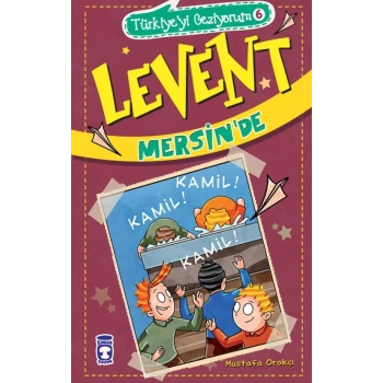 Levent Mersinde-(Levent Türkiyeyi Geziyorum 6)-Mustafa Orakçı-Timaş Yayınları