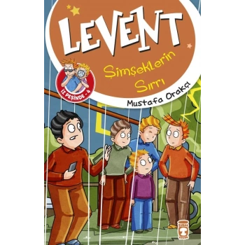 Levent Şimşeklerin Sırrı-(Levent İz Peşinde 4)-Mustafa Orakçı-Timaş Yayınları