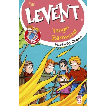 Levent Yangın Bilmecesi-(Levent İz Peşinde 4)-Mustafa Orakçı-Timaş Yayınları