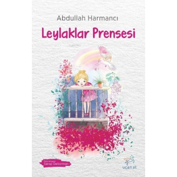 Leylaklar Prensesi / ABDULLAH HARMANCI / Uçan At Yayınları