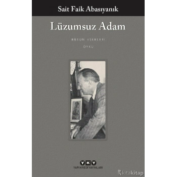 Lüzumsuz Adam-Sait Faik Abasıyanık-Yapı Kredi Yayınları