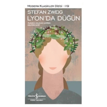 Lyonda Düğün - Stefan Zweig - İş Bankası Kültür Yayınları