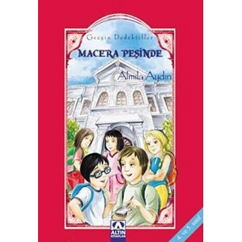 MACERA PEŞİNDE-GEZGİN DEDEKTİF