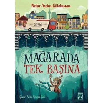 Mağarada Tek Başına - Nehir Aydın Gökduman - Genç Timaş