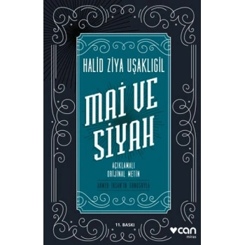 Mai ve Siyah (Açıklamalı Orjinal Metin) - Halid Ziya Uşaklıgil - Can Yayınları