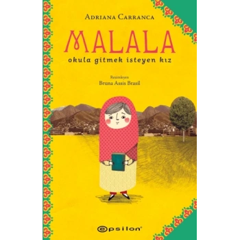 Malala-Okula Gitmek İsteyen Kız - Adriana Carranca - Epsilon Yayınları