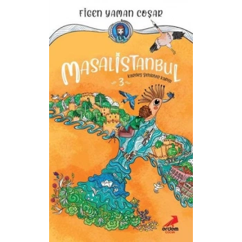 Masal İstanbul 3-Kardeş Şehirler Kapısı - Figen Yaman Coşar - Erdem Çocuk Yayınları