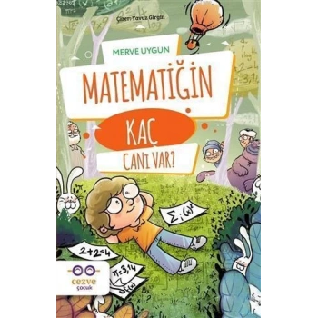 Matematiğin Kaç Canı Var - Merve Uygun - Cezve Çocuk