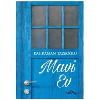 Mavi Ev - Kahraman Tazeoğlu - Yediveren Yayınları