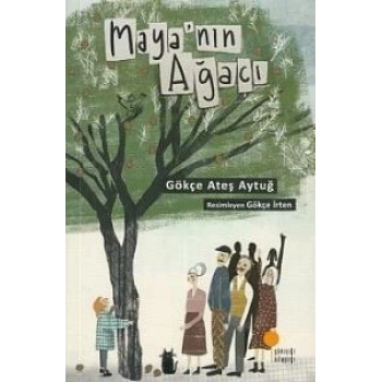 Maya’nın Ağacı - Gökçe Ateş Aytuğ - Günışığı Kitaplığı