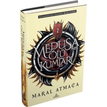 Medusanın Ölü Kumları 2 (Ciltli)-Maral Atmaca-Ephesus Yayınları
