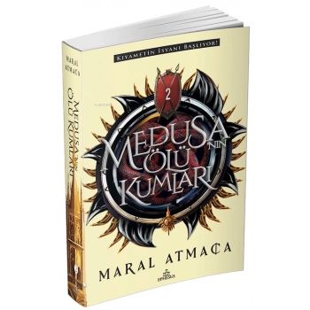 Medusanın Ölü Kumları 2 (karton Kapak)-Maral Atmaca-Ephesus Yayınları