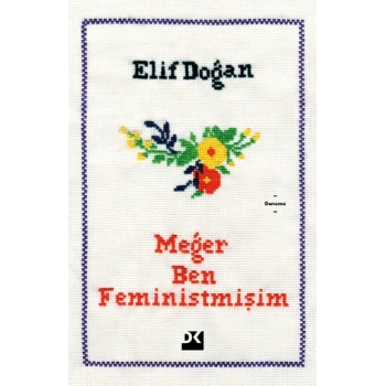 Meğer Ben Feministmişim- Elif Doğan- Doğan Kitap
