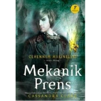 Mekanik Prens - Cehennem Makineleri 2. Kitap - Cassandra Clare - Artemis Yayınları