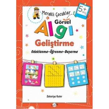 Meraklı Çocuklar Algı Geliştirme 5+ Yaş - Zekeriya Guter - Kukla Yayınları