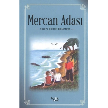 Mercan Adası - Robert Michael Ballantyne - Fark Çocuk Yayınları