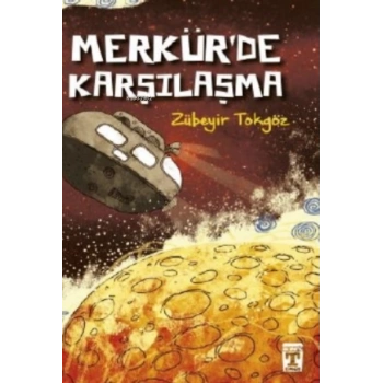Merkürde Karşılaşma - Zübeyir Tokgöz - Timaş Yayınları