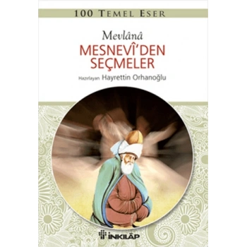 Mesneviden Seçmeler- Mevlana Celaleddin Rumi- İnkılap Kitabevi