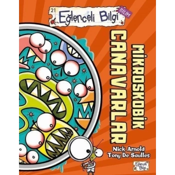 Mikroskobik Canavarlar - Nick Arnold, Tony De Saulles - Eğlenceli Bilgi Yayınları
