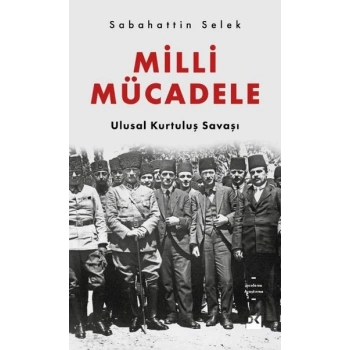 MİLLİ MÜCADELE - SABAHATTİN SELEK - DOĞAN KİTAP