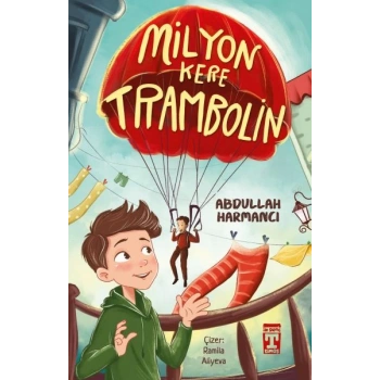 Milyon Kere Trambolin-Abdullah Harmancı-Genç Timaş