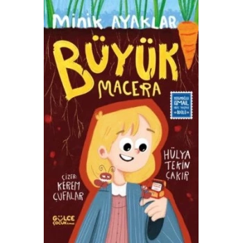 Minik Ayaklar Büyük Macera-Hülya Tekin Çakır-Timaş Gülce Çocuk