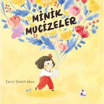 Minik Mucizeler-Sally Soweol Han-İndigo Çocuk