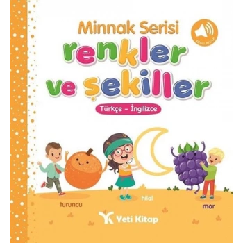Minnak Serisi Renkler ve Şekiller Kitabı 0-3 Yaş - Yeti Kitap