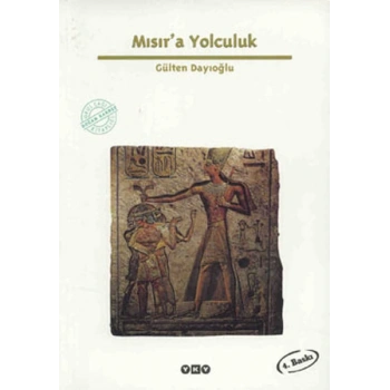 Mısıra Yolculuk - Gülten Dayıoğlu - Yapı Kredi Yayınları