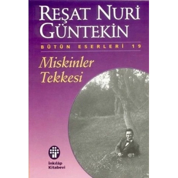Miskinler Tekkesi - Reşat Nuri Güntekin - İnkılap Kitabevi