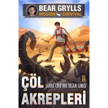 Mission Survival Çöl Akrepleri - Bear Grylls - Genç Timaş Yayınları