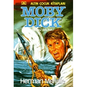 MOBY DİCK - HERMAN MELVİLLE - ALTIN YAYINLARI