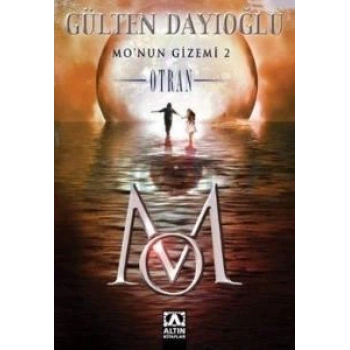Mo’nun Gizemi 2 - Otran - Gülten Dayıoğlu - Altın Kitaplar Yayınevi