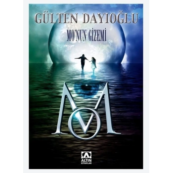 Mo’nun Gizemi - Gülten Dayıoğlu - Altın Kitaplar Yayınevi