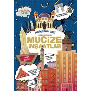 Mucize İnşaatlar-Popüler Bilgi Serisi - Yediveren Çocuk Yayınları