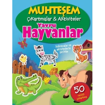Muhteşem Çıkartmalar ile Aktiviteler : Yavru Hayvanlar - Parıltı Yayınları