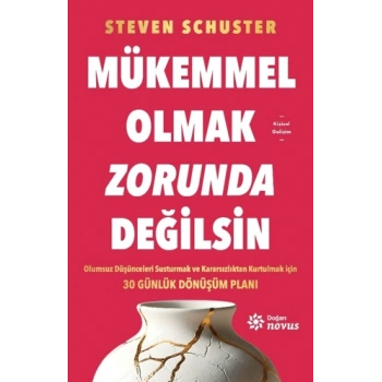 Mükemmel Olmak Zorunda Değilsin-Steven Schuster-Doğan Novus