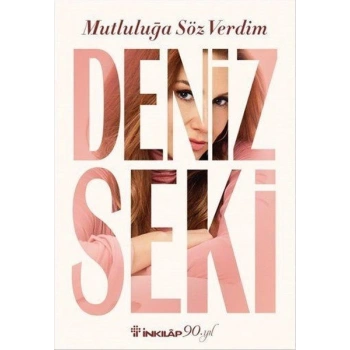 Mutluluğa Söz Verdim - Deniz Seki - İnkılap Kitabevi